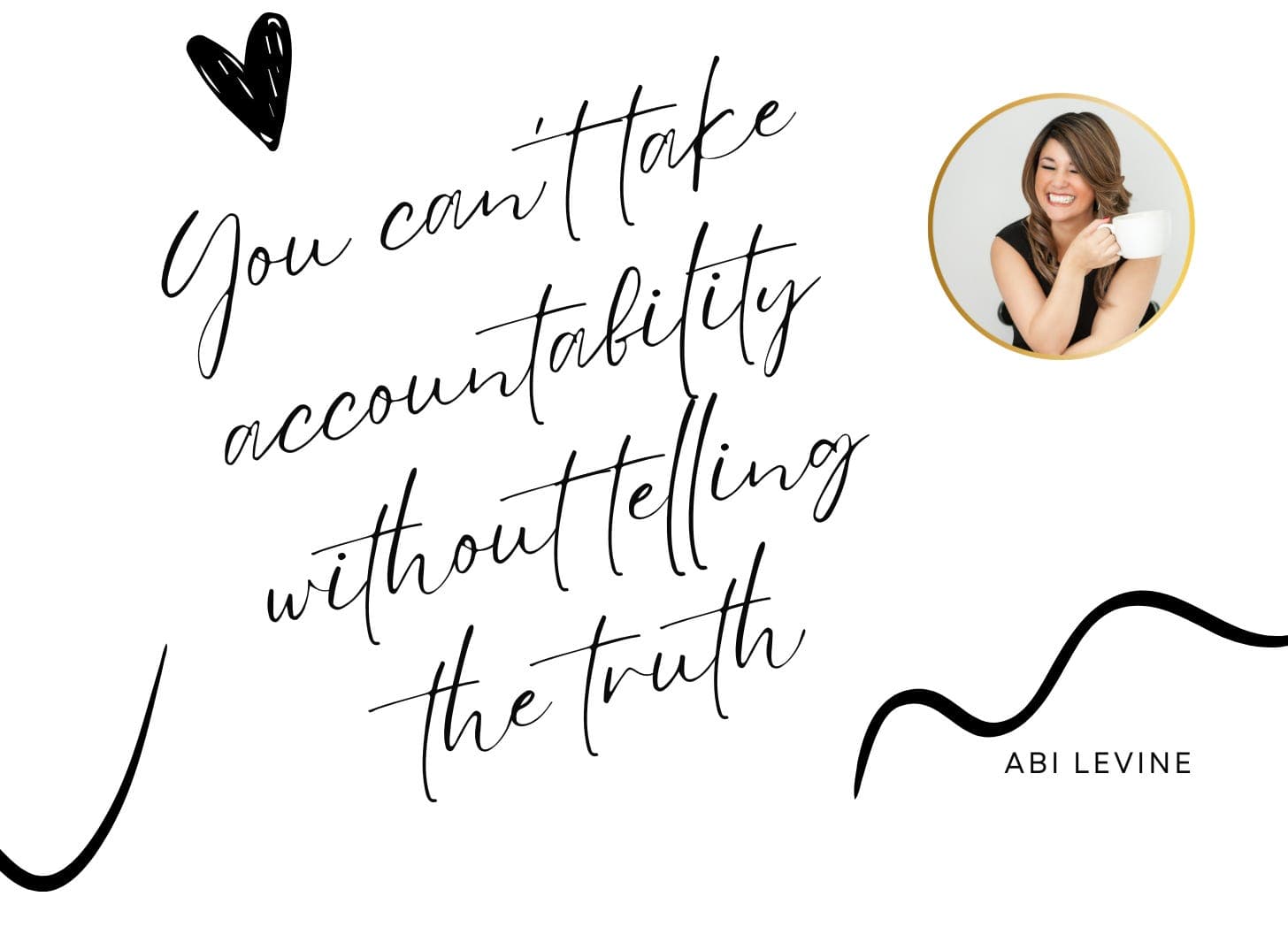 You Can’t Take Accountability Without Telling Yourself the Truth