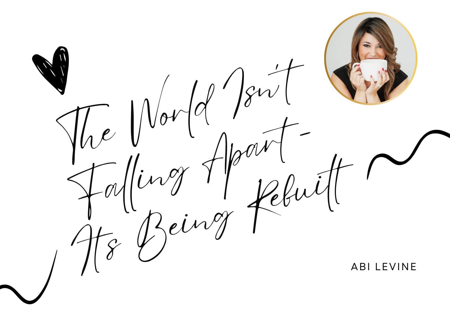 The World Isn’t Falling Apart. It’s Being Rebuilt