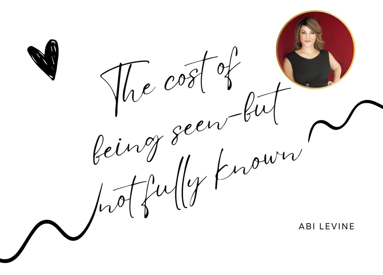 The Cost of Being Seen—but Not Fully Known