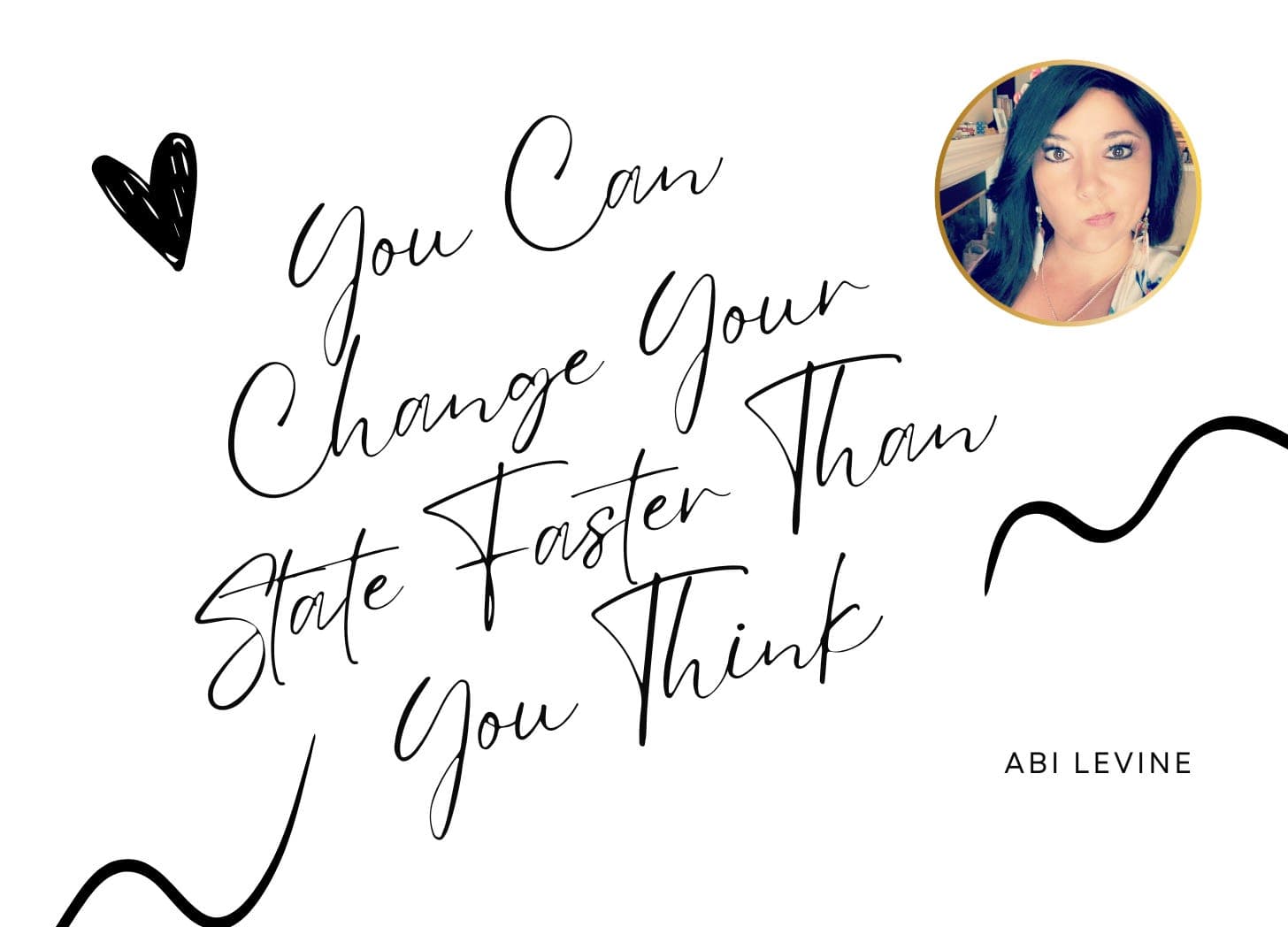 You Can Change Your State Faster Than You Think
