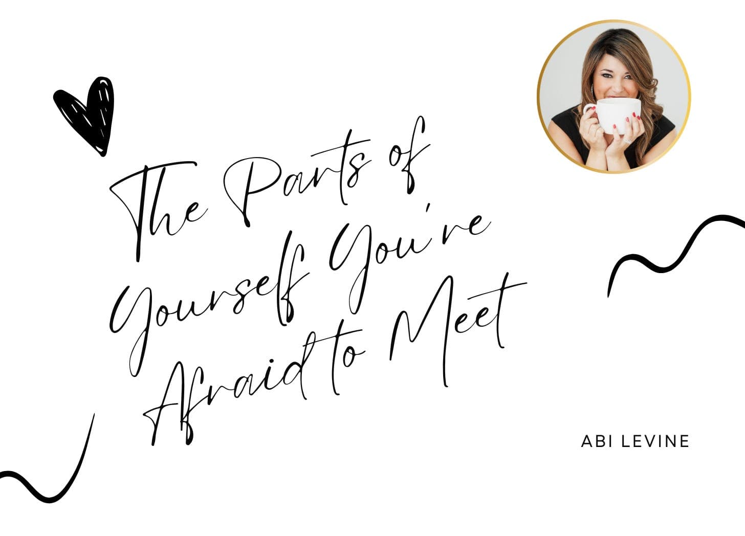 The Parts of Yourself You're Afraid to Meet