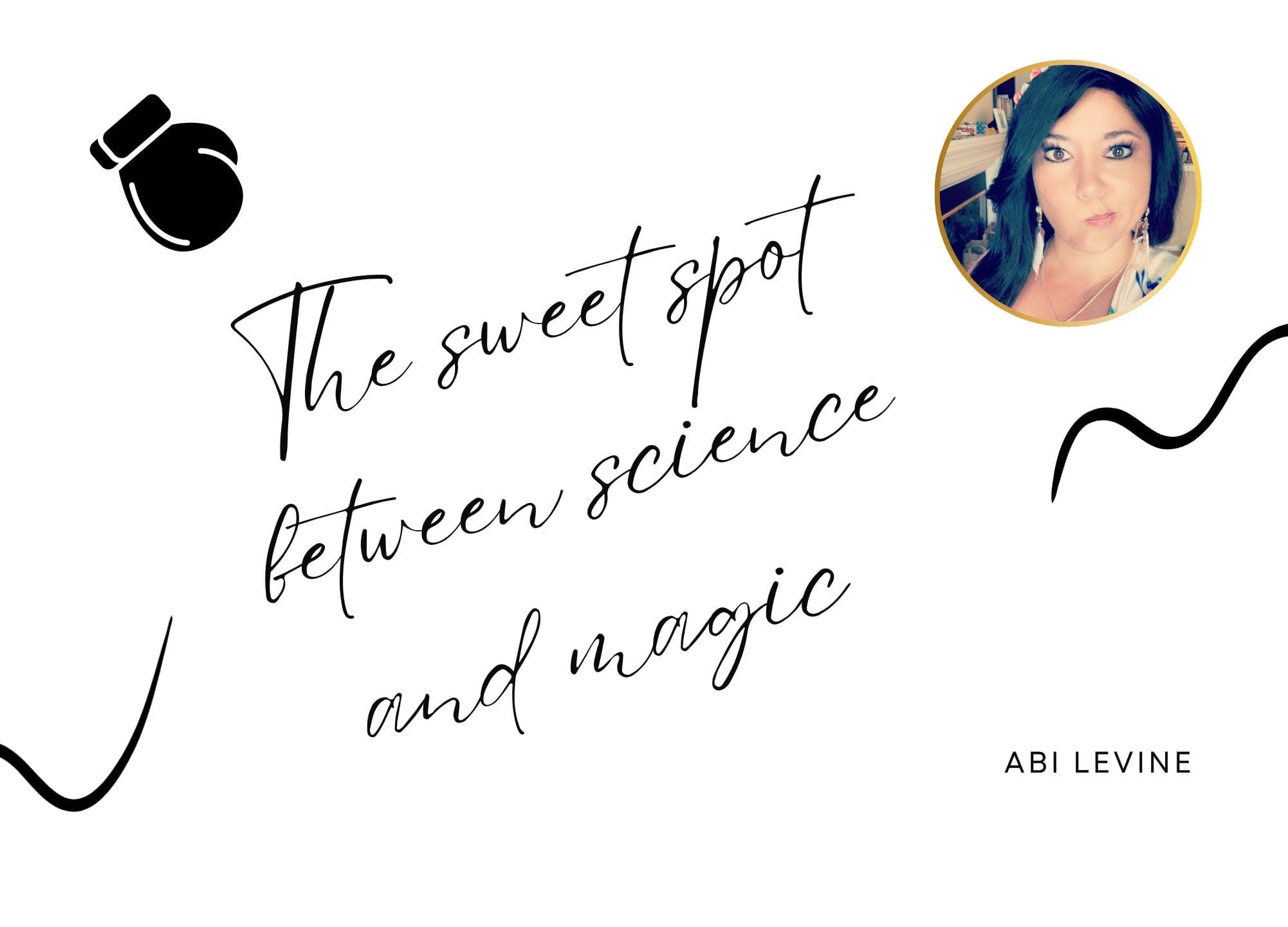The sweet spot between science and magic